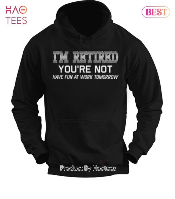 I’M Retired – Limited Edition! Unisex T-Shirt