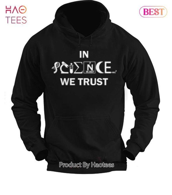 In Science We Trust Unisex T-Shirt